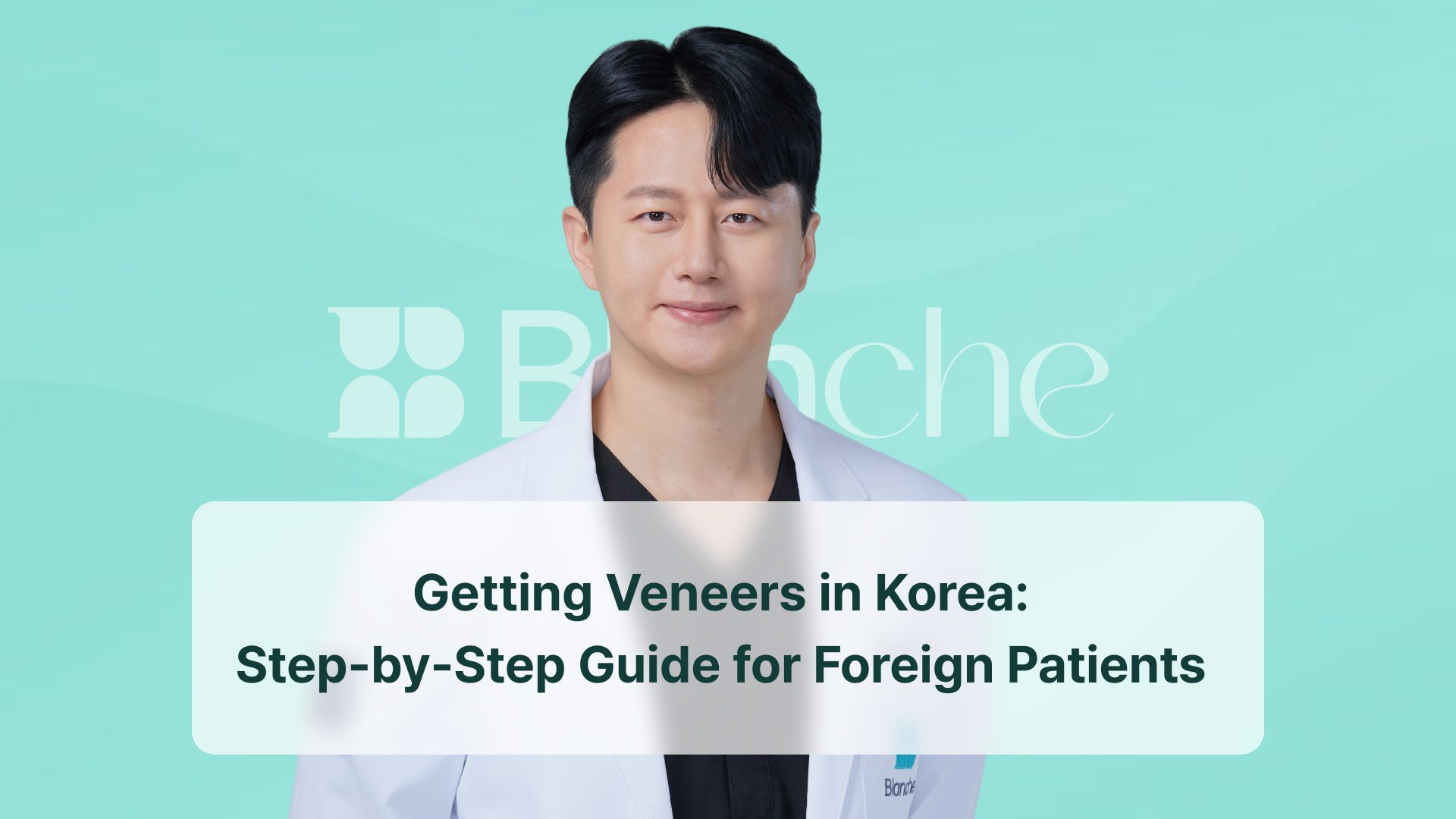 Getting Veneers in Korea: Step-by-Step Guide for Foreign Patients (2026)