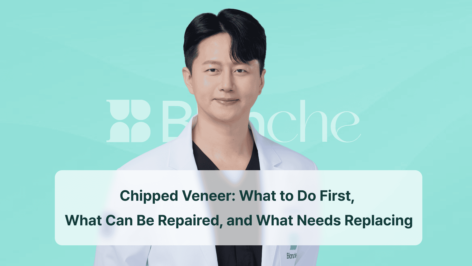 Chipped Veneer: What to Do First, What Can Be Repaired, and What Needs Replacing