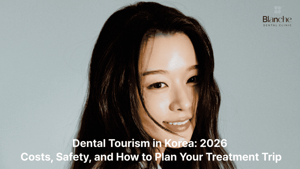 Dental Tourism in Korea: 2026
